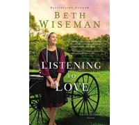 Beth Wiseman Listening to Love (Copertina rigida) Amish Journey Novel