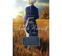Beth Wiseman Vannetta Chapman Kathleen Fuller Amy Cl An Amish Harves (Tascabile)