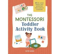 Beth Wood The Montessori Toddler Activity Book (Tascabile)