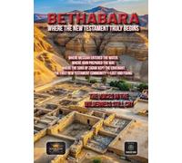 Bethabara: Where the New Testament Truly Begins