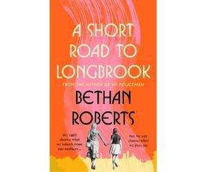 Bethan Roberts A Short Road to Longbrook (Copertina rigida)