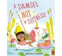 Bethan Stevens A Damsel Not in Distress (Copertina rigida)