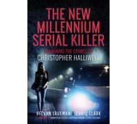 Bethan Trueman Chris Clark The New Millennium Serial Killer (Copertina rigida)