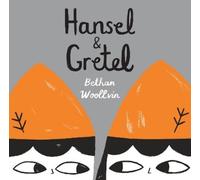 Bethan Woollvin Hansel & Gretel (Copertina rigida)