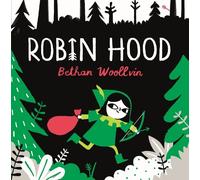 Bethan Woollvin Robin Hood (Tascabile) Rebel Fairytales