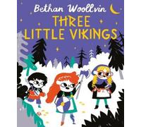 Bethan Woollvin Three Little Vikings (Copertina rigida)