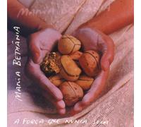BETHANIA, MARIA - FORCA QUE NUNCA SECA