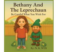 Bethany and the Leprechaun: Be Careful What You Wish For
