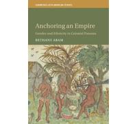 Bethany Aram Anchoring an Empire (Copertina rigida)