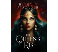 Bethany Atazadeh The Queen's Rise (Copertina rigida)
