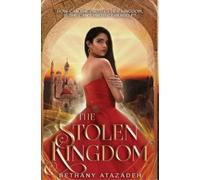 Bethany Atazadeh The Stolen Kingdom (Copertina rigida) Stolen Kingdom