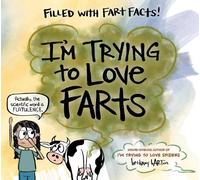 Bethany Barton I'm Trying to Love Farts (Copertina rigida)