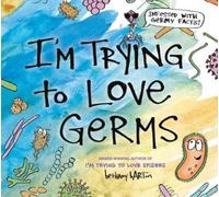 Bethany Barton I'm Trying to Love Germs (Copertina rigida)