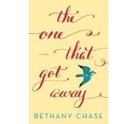 Bethany Chase The One That Got Away (Tascabile)