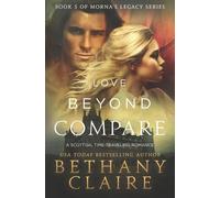 Bethany Claire Love Beyond Compare (Tascabile) Morna's Legacy