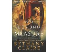 Bethany Claire Love Beyond Measure (Tascabile) Morna's Legacy