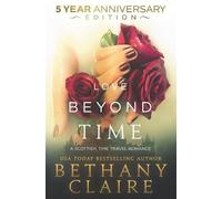 Bethany Claire Love Beyond Time - 5 Year Anniversary Edition (Tascabile)