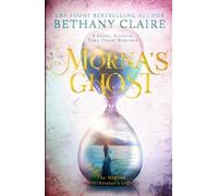Bethany Claire Morna's Ghost (Tascabile) Magical Matchmaker's Legacy