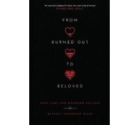 Bethany Dearbor From Burned Out to Beloved - Soul Care for Wounded H (Tascabile)