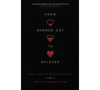 Bethany Dearbor From Burned Out to Beloved - Soul Care for Wounded H (Tascabile)