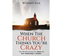 Bethany Elle When the Church Thinks You're Crazy (Tascabile)
