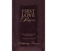 Bethany Frazer First Love Prayers (Tascabile)