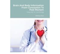 Bethany Hope Brain And Body Information From Conception To Po (Copertina rigida)