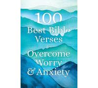 Bethany House 100 Best Bible Verses to Overcome Worry and Anxiety (Tascabile)