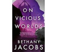 Bethany Jacobs On Vicious Worlds (Tascabile)
