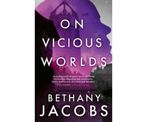Bethany Jacobs On Vicious Worlds (Tascabile)