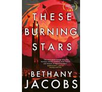 Bethany Jacobs These Burning Stars (Tascabile)