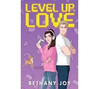 Bethany Joy Level Up, Love (Tascabile)