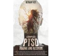 Bethany Key Complex PTSD Trauma and Recovery (Copertina rigida)