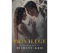 Bethany-Kris Privilege: 1 (Renzo + Lucia) (Tascabile)