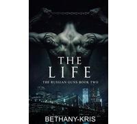 Bethany-Kris The Life (Tascabile) Russian Guns