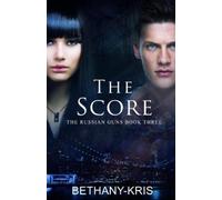 Bethany-Kris The Score (Tascabile) Russian Guns