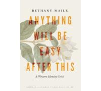 Bethany Maile Anything Will Be Easy After This (Tascabile) American Lives