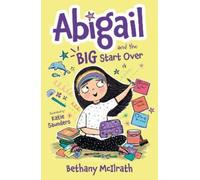 Bethany McIlrath Abigail and the Big Start Over (Tascabile) Abigail