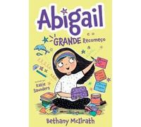 Bethany McIlrath Abigail e o grande recomeço (Tascabile)
