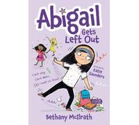 Bethany McIlrath Abigail Gets Left Out (Tascabile) Abigail