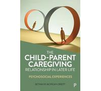 Bethany Morgan The Child-Parent Caregiving Relationship in L (Copertina rigida)