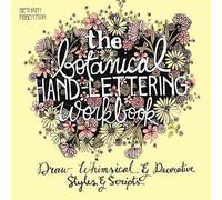 Bethany Robertson The Botanical Hand Lettering Workbook (Tascabile)