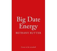Bethany Rutter Big Date Energy (Tascabile)