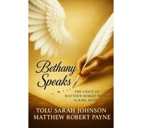 Bethany Speaks: The Voice of Matthew Robert Payne’s Scribe Angel