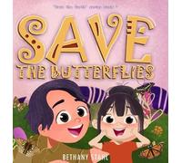 Bethany Stahl Save the Butterflies (Copertina rigida) Save the Earth