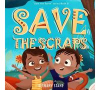 Bethany Stahl Save the Scraps (Tascabile) Save the Earth