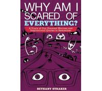 Bethany Straker Why Am I Scared of Everything? (Copertina rigida)