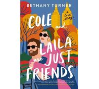 Bethany Turner Cole and Laila Are Just Friends (Tascabile)