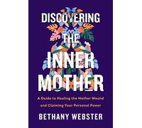 Bethany Webster Discovering the Inner Mother (Copertina rigida)