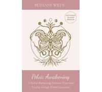 Bethany Wilde Pelvic Awakening (Copertina rigida)